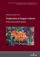 Traduction et langue-culture: Préface de Jean-René Ladmiral (Studien zur Translation und Interkulturellen Kommunikation in der Romania, 12) (French Edition) 3631899483 Book Cover