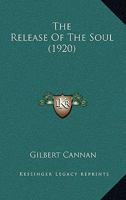 The Release Of The Soul (1920) 1165595745 Book Cover