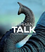 Elephant Talk: The Surprising Science of Elephant Communication 0761357661 Book Cover