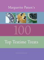 Marguerite Patten's 100 Top Teatime Treats 1904943292 Book Cover