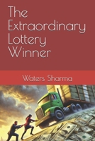 The Extraordinary Lottery Winner B0DTB1PKHG Book Cover