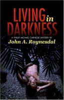 Living in Darkness: A Phillip Michael Carnegie Mystery 1891855867 Book Cover