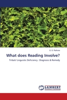 What does Reading Involve?: Tribals' Linguistic Deficiency : Diagnosis & Remedy 6139581087 Book Cover