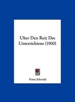 Uber Den Reiz Des Unterrichtens 1162133252 Book Cover