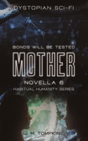 Mother: A Dystopian Sci-Fi Novella B09NGRX57K Book Cover