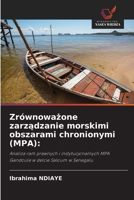 Zrównowazone zarzadzanie morskimi obszarami chronionymi (MPA):: Analiza ram prawnych i instytucjonalnych MPA Gandoule w delcie Saloum w Senegalu (Polish Edition) 3841684513 Book Cover