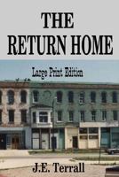 The Return Home: Large Print Edition 0999472755 Book Cover