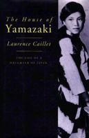 The House of Yamazaki: The Life of a Daughter of Japan 156836007X Book Cover