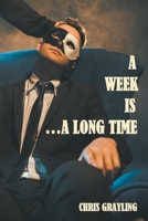 A Week Is...A Long Time (Neil McKenzie Mysteries) 1393405045 Book Cover