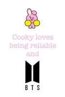 Cooky loves being reliable and BTS: Notebook for Fans of BTS, Jungkook, K-Pop and BT21 (BTS_EN) 1674849583 Book Cover