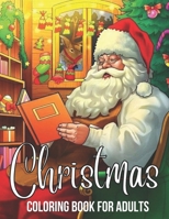Chirstmas Coloring Book For Adults: Fun Christmas present or gift for kids and toddlers B0BDBB9HXN Book Cover