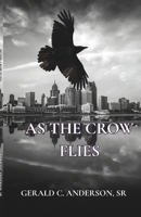 As the Crow Flies: A Hunt for Truth in the Shadows B0GSD67BLB Book Cover