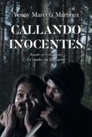 Callando Inocentes: Basado en hechos reales En medio de la guerra (Spanish Edition) 1662498020 Book Cover