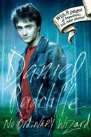 Daniel Radcliffe: No Ordinary Wizard 1416967710 Book Cover