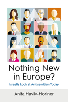 Nothing New in Europe?: Israelis Look at Antisemitism Today 1800733178 Book Cover