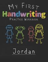 My first Handwriting Practice Workbook Jordan: 8.5x11 Composition Writing Paper Notebook for kids in kindergarten primary school I dashed midline I For Pre-K, K-1, K-2, K-3 I Back To School Gift 107672308X Book Cover