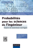 Probabilités pour les sciences de l'ingénieur - Cours et exercices corrigés: Cours et exercices corrigés 2100596152 Book Cover