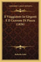 Il Viaggiatore In Girgenti E Il Cicerone Di Piazza (1826) 1120448840 Book Cover