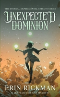 Unexpected Dominion: The Eternal Experimental Effects Series B08XL9QL27 Book Cover