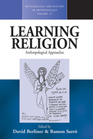 Learning Religion (Methodology & History in Anthropology) 1845455940 Book Cover