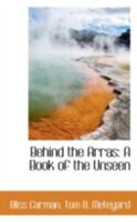 Behind the Arras; a Book of the Unseen 9354756441 Book Cover