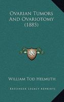 Ovarian Tumors And Ovariotomy 1248391330 Book Cover