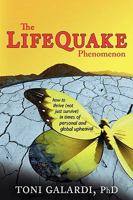 The LifeQuake Phenomenon: How to Thrive (Not Just Survive) in Times of Personal and Global Upheaval 1604944455 Book Cover