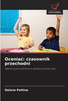 Oceniac: czasownik przechodni: Metodologie oceniania w edukacji artystycznej (Polish Edition) 6208735556 Book Cover