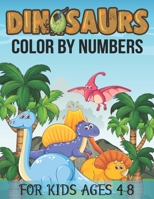 Dinosaurs Color By Numbers For Kids Ages 4-8: dinosaur activity book for kids ages 4-8. B088BD5QKQ Book Cover