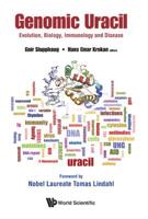 Genomic Uracil: Evolution, Biology, Immunology and Disease 9813233494 Book Cover