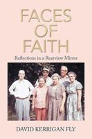 Faces of Faith: Reflections in a Rearview Mirror (Journeybook) 1543427871 Book Cover