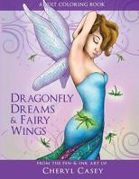 Adult Coloring Book: Dragonfly Dreams and Fairy Wings 1537320017 Book Cover