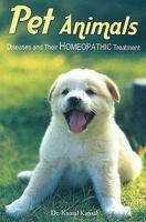 Homeopathic Treatment Of Pet Animals: Diseases & Their Homeopathic Treatment 8131902846 Book Cover