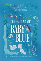 The Ballad of Baby Blue (Her Dark Inheritance) B0FFH1RC3Q Book Cover