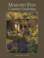 Margery Fish's Country Gardening 0715390597 Book Cover