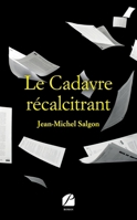 Le Cadavre récalcitrant (French Edition) 2754747125 Book Cover