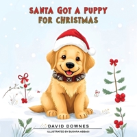 Santa Got A Puppy For Christmas B0DWCND9T9 Book Cover