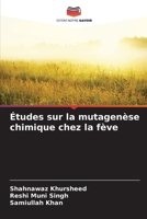 Études sur la mutagenèse chimique chez la fève (French Edition) 6208936799 Book Cover