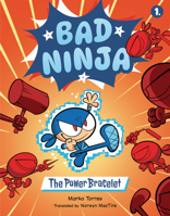 The Power Bracelet: A Graphic Novel (Bad Ninja) B0H4HQTL4B Book Cover