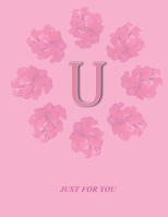 U: Monogram Initial U Letter Ruled Notebook for Women,Girl and School, Pink Floral Cover 8.5'' x 11'', 100 pages B083XTH3GQ Book Cover