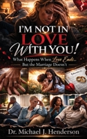 I'm Not In Love With You! B0H2JW3HD5 Book Cover