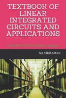 TEXTBOOK OF LINEAR INTEGRATED CIRCUITS AND APPLICATIONS: For BE/B.TECH/B.Sc/Diploma Students (2020) B0892DCJS9 Book Cover