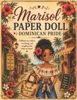 Marisol Paper Doll: Dominican Pride: Vintage Dress-Up Fun Inspired by Dominican Culture, Music, Fashion, and Everyday Island Life (Vintage Paper Doll Collection) B0H17JMS44 Book Cover