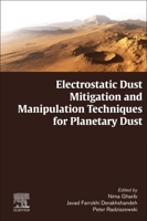 Electrostatic Dust Mitigation and Manipulation Techniques for Planetary Dust 0128219750 Book Cover