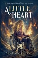 A Little Heart: A Tale of Love and Destiny (Chronicles of the Graswangtal School of Witchcraft) B0CPH9Y4Y2 Book Cover