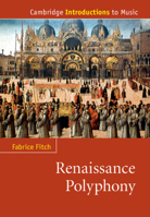 Renaissance Polyphony 0521728177 Book Cover