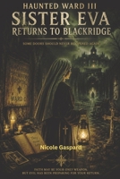 Sister Eva Returns: Some Doors Should Never Be Opened Again B0HB3P69NV Book Cover