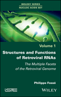 Structures and Functions of Retroviral RNAs: The Multiple Facets of the Retroviral Genome 1786308266 Book Cover