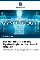 Ein Handbuch für die Gynäkologie in der Unani-Medizin: Ein Handbuch für die Gynäkologie in der Unani-Medizin 6203635669 Book Cover