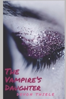 The Vampire's Daughter 1481937383 Book Cover